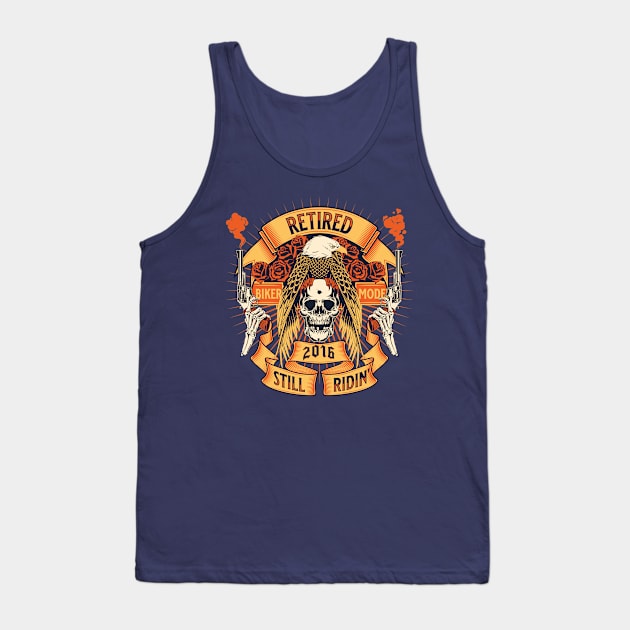 Retired And Still Riding 2016 Tank Top by OldTony